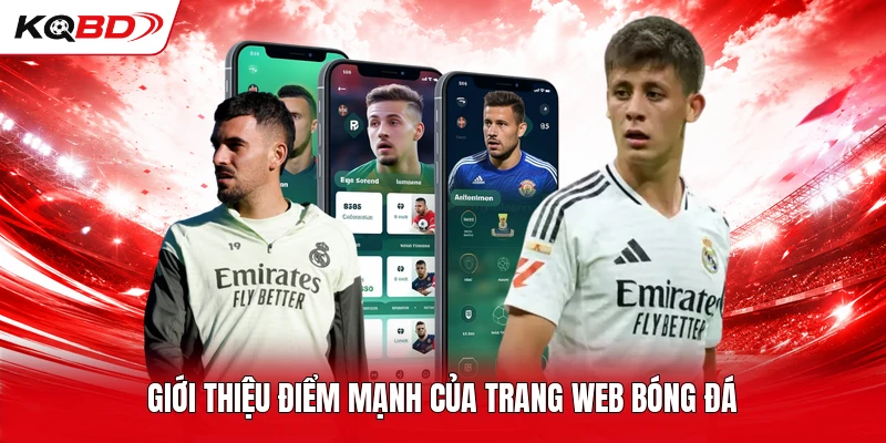 Giới thiệu điểm mạnh của trang web bóng đá