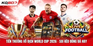 Tiền Thưởng Vô Địch World Cup 2026 - Soi Kèo Bóng Đá Hay